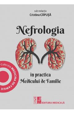 Nefrologia in practica Medicului de Familie - Cristina Capusa