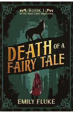 Death of a Fairy Tale - Emily Fluke