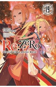 RE: Zero -Starting Life in Another World-, Vol. 19 (Light Novel) - Tappei Nagatsuki