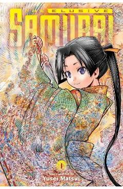 The Elusive Samurai, Vol. 1: Volume 1 - Yusei Matsui