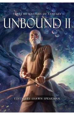 Unbound II - Shawn Speakman