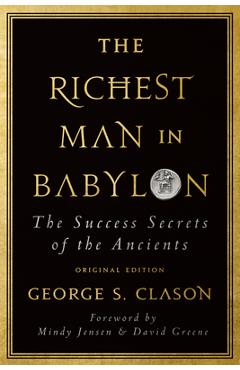 The Richest Man in Babylon: The Success Secrets of the Ancients (Original Edition) - George S. Clason