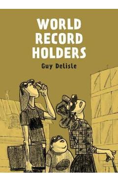 World Record Holders - Guy Delisle