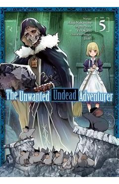 The Unwanted Undead Adventurer (Manga): Volume 5 - Yu Okano