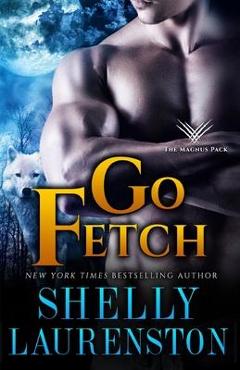 Go Fetch - Shelly Laurenston