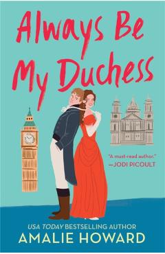 Always Be My Duchess - Amalie Howard