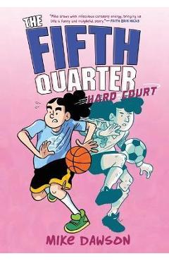 The Fifth Quarter: Hard Court - Mike Dawson