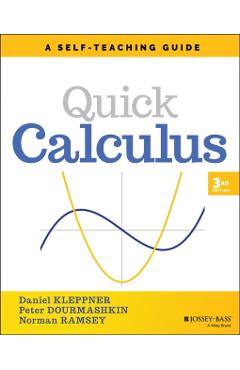 Quick Calculus: A Self-Teaching Guide - Daniel Kleppner
