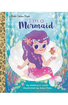 I'm a Mermaid - Mallory Loehr