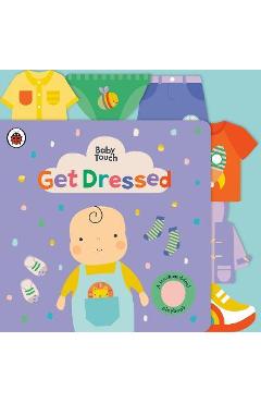 Get Dressed: A Touch-And-Feel Playbook - Ladybird