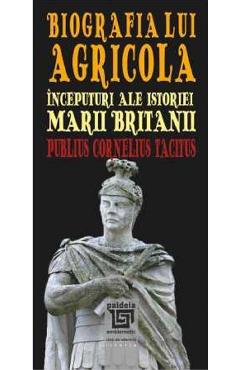 Biografia lui Agricola – Publius Cornelius Tacitus Agricola