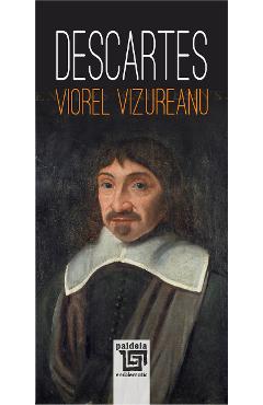 Descartes - Viorel Vizureanu - PAIDEIA