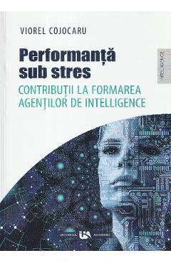 Performanta sub stres – Viorel Cojocaru Cojocaru