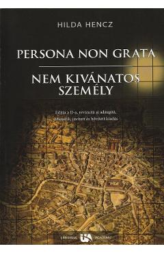 Persona non grata - Hilda Hencz - UNIVERSUL ACADEMIC