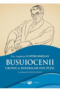 Busuiocenii. Cronica boierilor din Pitic – Petre Similean Biografii
