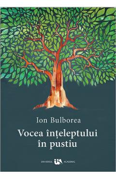 Vocea inteleptului in pustiu - Ion Bulborea