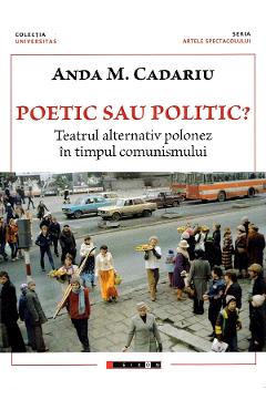 Poetic sau politic? - Anda M. Cadariu - EIKON
