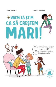 Vrem sa stim ca sa crestem mari - Carine Simonet, Isabelle Maroger