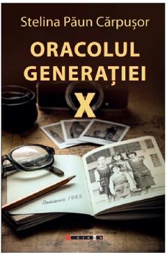 Oracolul generatiei X – Stelina Paun Carpusor Biografii
