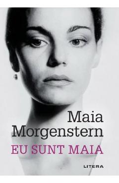 Eu sunt Maia – Maia Morgenstern Biografii