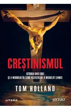 Crestinismul - Tom Holland