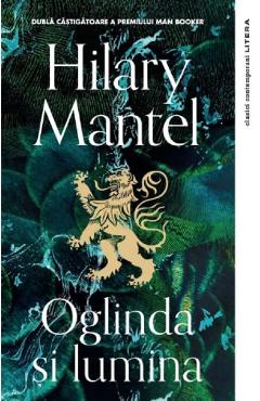 Oglinda si lumina – Hilary Mantel Beletristica imagine 2022