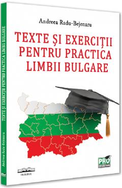 Texte si exercitii pentru practica limbii bulgare – Andreea Radu-Bejenaru Andreea Radu-Bejenaru imagine 2022