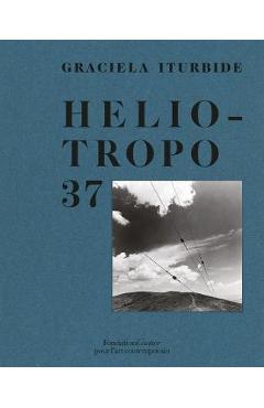 Graciela Iturbide: Heliotropo 37 - Graciela Iturbide