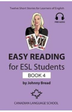 Easy Reading for ESL Students - Book 4: Twelve Short Stories for Learners of English - Johnny Bread