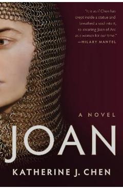 Joan: A Novel of Joan of Arc - Katherine J. Chen