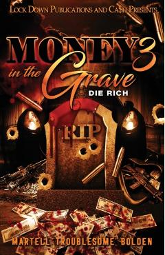 Money in the Grave 3 - Martell Troublesome Bolden