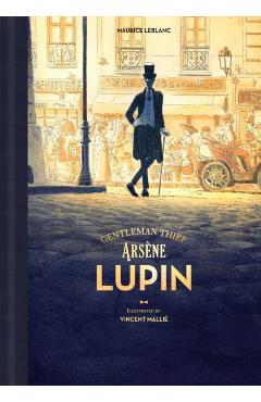 Arsene Lupin, Gentleman Thief - Maurice Leblanc
