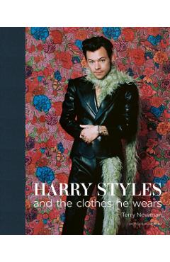 Harry Styles: And the Clothes He Wears - Terry Newman