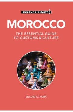 Morocco - Culture Smart!: The Essential Guide to Customs & Culture