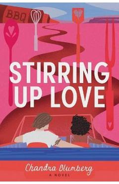 Stirring Up Love - Chandra Blumberg