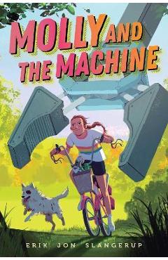 Molly and the Machine: Volume 1 - Erik Jon Slangerup