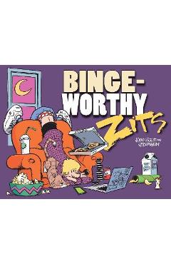 Bingeworthy: A Zits Treasury - Jerry Scott