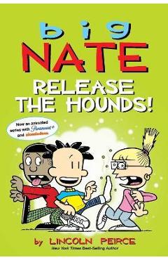 Big Nate: Release the Hounds!: Volume 27 - Lincoln Peirce