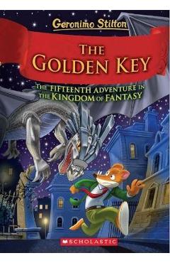 The Golden Key (Geronimo Stilton and the Kingdom of Fantasy #15) - Geronimo Stilton