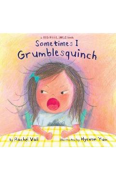 Sometimes I Grumblesquinch - Rachel Vail