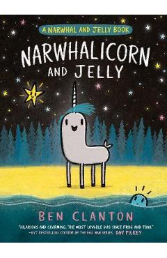 Narwhalicorn and Jelly (a Narwhal and Jelly Book #7) - Ben Clanton