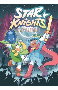 Star Knights: (A Graphic Novel) - Kay Davault