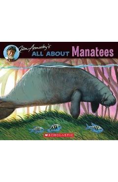 All about Manatees - Jim Arnosky