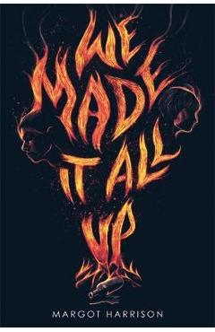 We Made It All Up - Margot Harrison