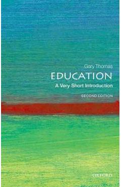 Education 2nd Edition: A Very Short Introduction - Gary Thomas