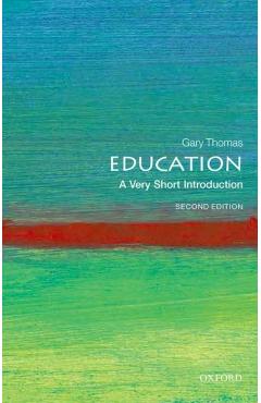 Education 2nd Edition: A Very Short Introduction - Gary Thomas