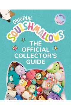 Squishmallows: The Official Collector\'s Guide - Bernie Collins