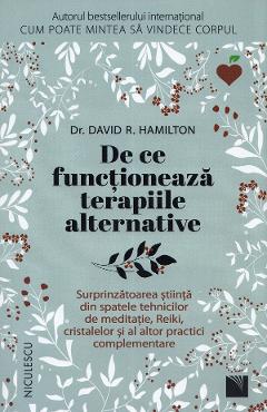 De ce functioneaza terapiile alternative – David R. Hamilton Alternative 2022