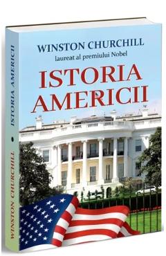 Istoria Americii – Winston Churchill libris.ro imagine 2022