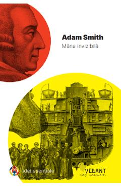 Mana invizibila - Adam Smith